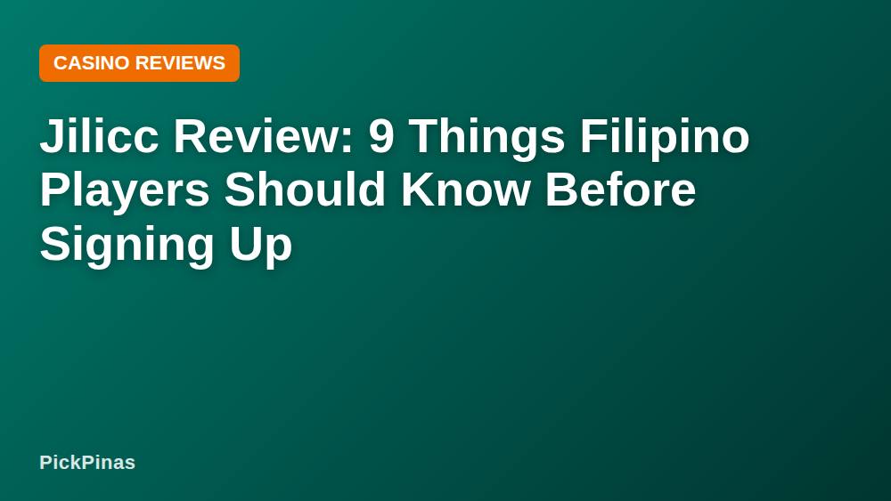 Jilicc Review: 9 Things Filipino Players Should Know Before Signing Up