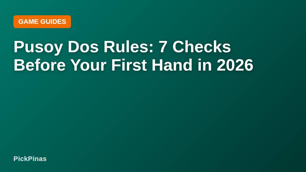 Pusoy Dos Rules: 7 Checks Before Your First Hand in 2026